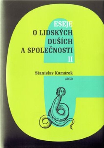 Eseje o lidských duších a společnosti II - Stanislav Komárek