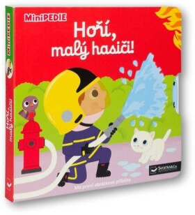 MiniPEDIE Hoří, malý hasiči! - Nathalie Choux