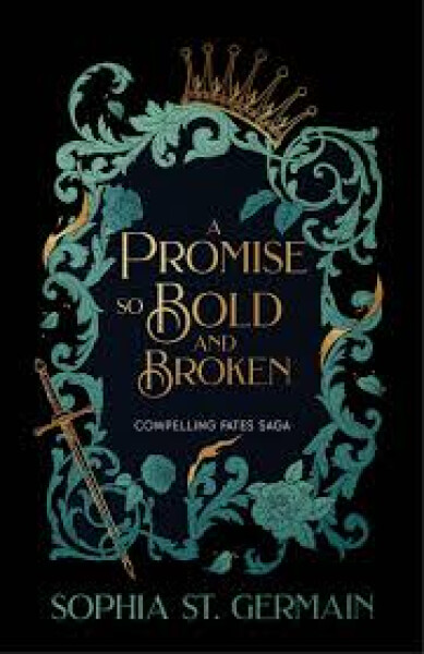 Promise so Bold and Broken - St. Germain Sophia