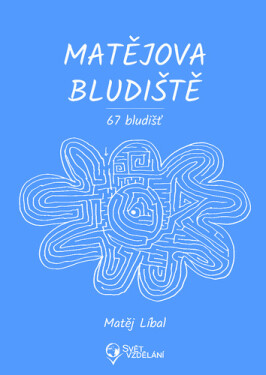 Matějova bludiště - Matěj Líbal