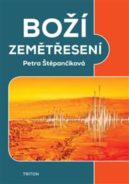 Boží zemětřesení - Štěpančíková Petra