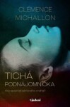 Tichá podnájomníčka - Clémence Michallon