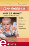 Vývoj dětské řeči krok za krokem. 2., aktualizované a doplněné vydání - Dana Kutálková e-kniha