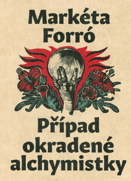 Případ okradené alchymistky - Markéta Forró