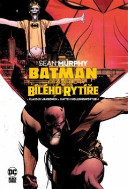 Batman: Prokletí Bílého rytíře (Black Label) Sean Murphy