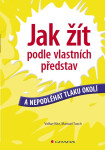Jak žít podle vlastních představ - Manuel Tusch, Volker Kitz