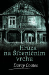 Hrůza na Šibeničním vrchu (poškozená) - Darcy Coates