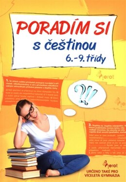 Poradím si s češtinou 6. - 9. třídy