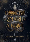 Kniha: Dědictví zmaru a krve od Menard Alexis L.