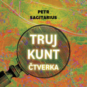 Trujkunt - Čtverka - Petr Sagitarius - audiokniha