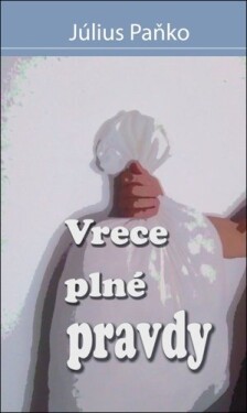 Vrece plné pravdy