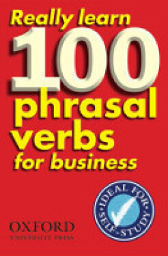 Really Learn 100 Phrasal Verbs for Business - D. Parkinson