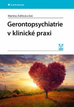 Gerontopsychiatrie v klinické praxi - Martina Zvěřová - e-kniha