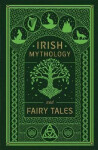 Irish Mythology and Fairy Tales - kolektiv autorů