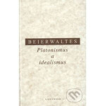 Platonismus idealismus Werner Beierwaltes