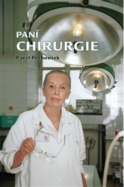 Paní Chirurgie Pavel Pechoušek