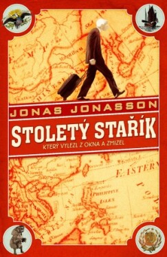 Stoletý stařík, který vylezl z okna a zmizel - Jonas Jonasson - e-kniha