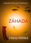 Záhada - Hana Militká
