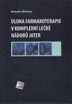 Úloha farmakoterapie komplexní léčbě nádorů jater Melichar Bohuslav