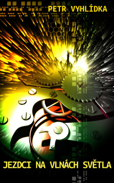 Jezdci na vlnách světla - Petr Vyhlídka