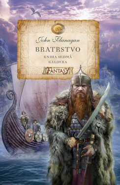 Bratrstvo - Kniha sedmá - Kaldera - John Flanagan