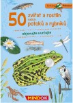 Expedice příroda: 50 zvířat a rostlin našich potoků a rybníků - Mindok