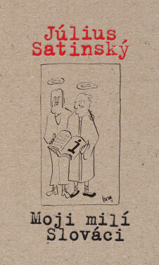 Moji milí Slováci - Július Satinský