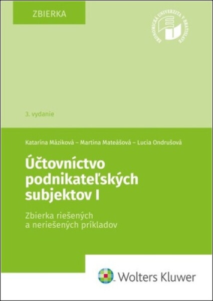 Účtovníctvo podnikateľských subjektov I - Katarína Máziková; Martina Mateášová; Lucia Ondrušová