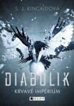 Diabolik – Krvavé Impérium - S. J. Kincaid