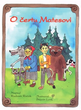 čertu Matesovi Radomír Ráček,