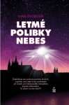 Letmé polibky nebes Ivan Svoboda