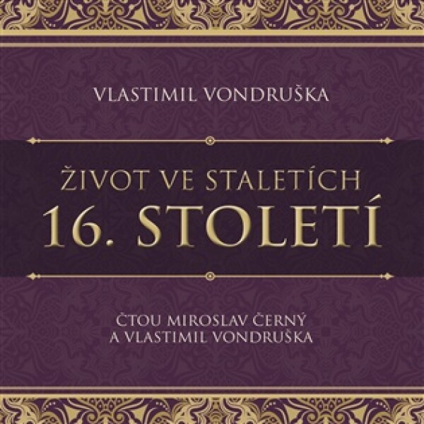 Život ve staletích – 16. století