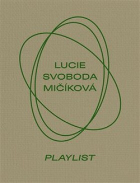 Lucie Svoboda Mičíková. Playlist Tereza Záchová