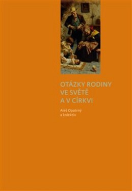 Otázky rodiny ve světě církvi