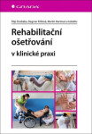 Rehabilitační ošetřovaní klinické praxi