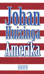 Amerika - Johan Huizinga