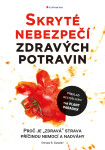 Skryté nebezpečí zdravých potravin - Steven R. Gundry