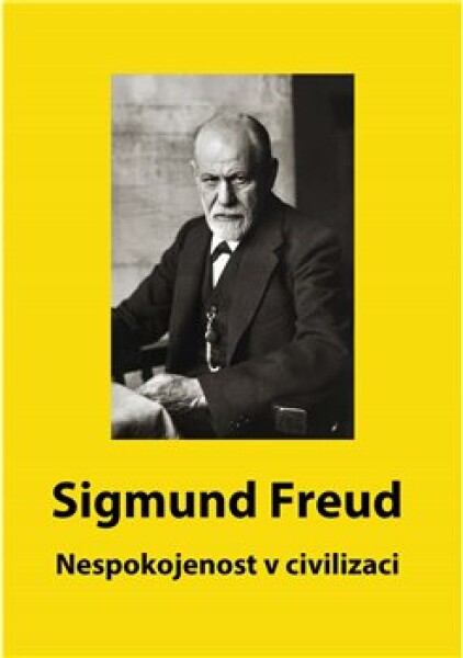 Nespokojenost v civilizaci - Sigmund Freud