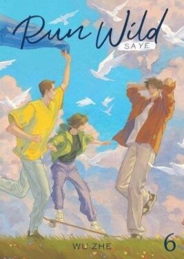 Run Wild: Sa Ye (Novel) Vol. 6 - Wu Zhe