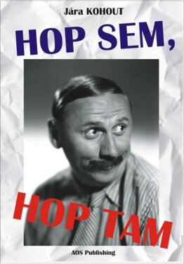 Hop sem, Hop tam Jára Kohout