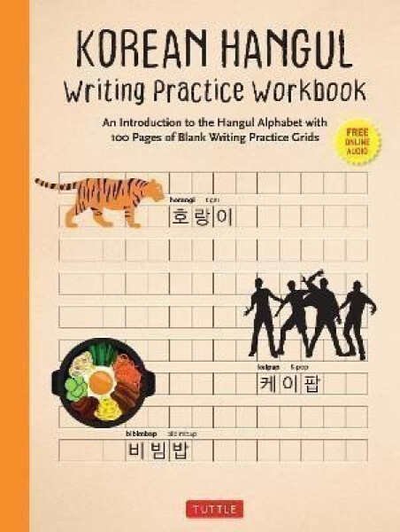 Korean Hangul Writing Practice Workbook: An Introduction to the Hangul Alphabet with 100 Pages of Blank Writing Practice Grids (Online Audio) - Studio Tuttle