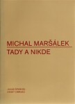 Tady nikde Michal Maršálek