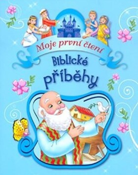 Biblické příběhy - Moje první čtení