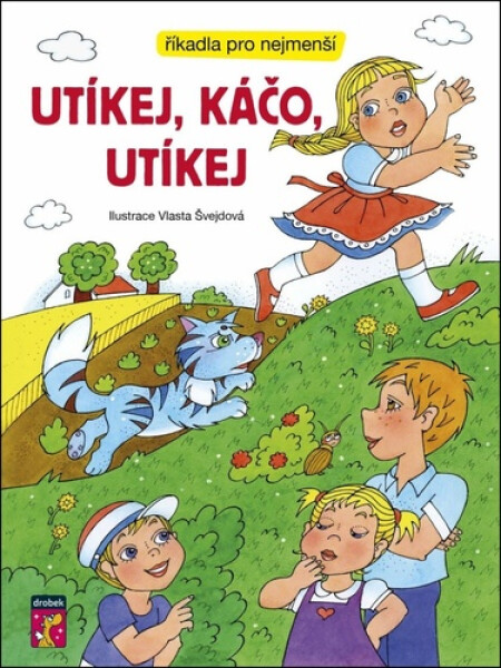 Utíkej, Káčo, utíkej - Říkadla pro nejmenší - Vlasta Švejdová