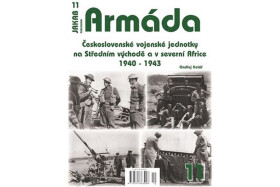 Armáda 11 Československé vojenské jednotky na Středním východě severní Africe 1940-1943 Ondřej Kolář