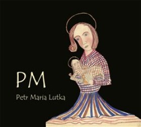 PM - CD - Petr Maria Lutka