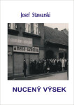 Nucený výsek - Josef Stawarski
