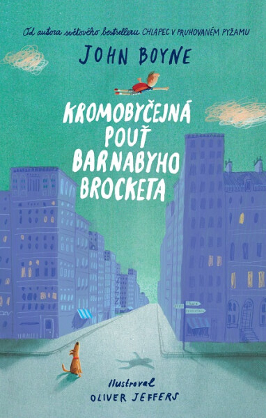 Kromobyčejná pouť Barnabyho Brocketa - John Boyne