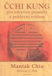 Čchi kung pro zdravou prostatu pohlavní svěžest Mantak Chia,