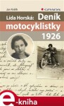 Lída Horská: Deník motocyklistky 1926 - Jan Králík e-kniha